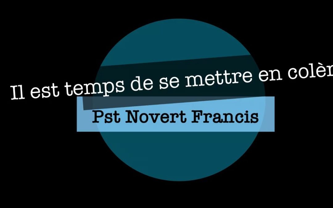 Il est temps de se mettre en colère.