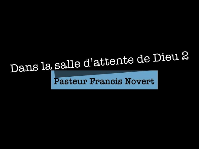 Dans la salle d&rsquo;attente de Dieu 2