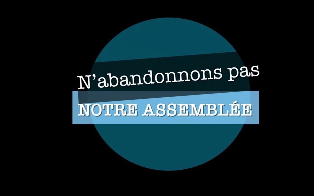 n&rsquo;abandonnons pas notre ASSEMBLÉE