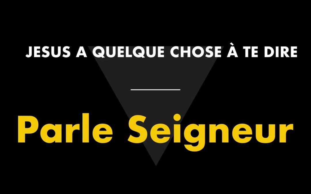 JESUS A QUELQUE CHOSE A TE DIRE