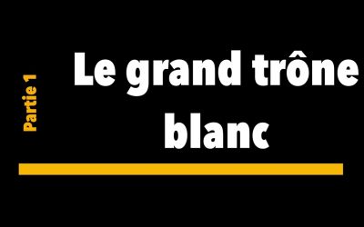 le grand trône blanc 1